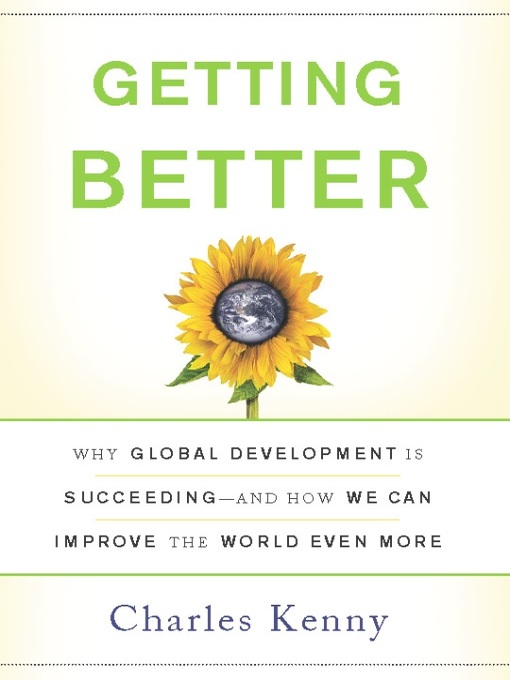 Title details for Getting Better by Charles Kenny - Available